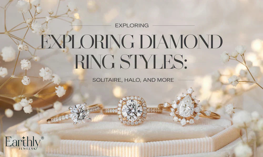 Exploring Diamond Ring Styles: Solitaire, Halo, and More