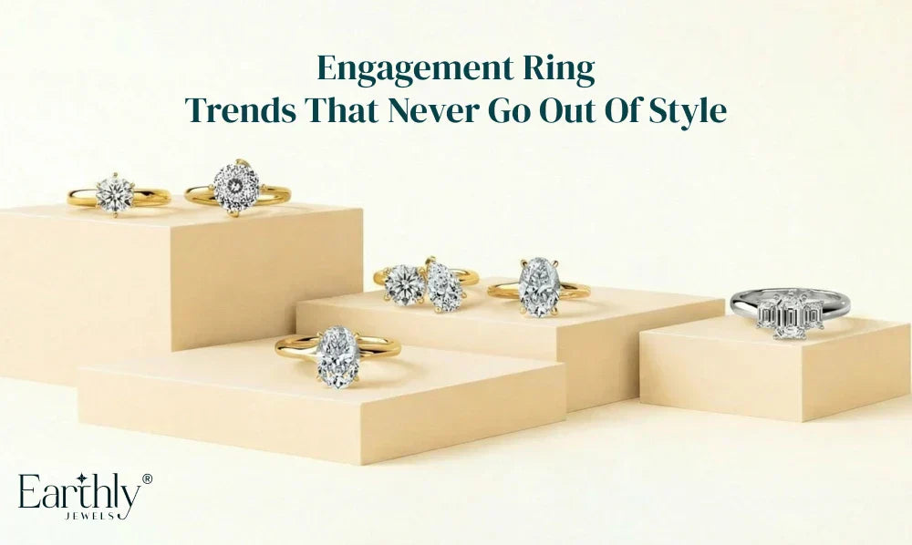 Engagement Ring Styles That Remain Forever Elegant