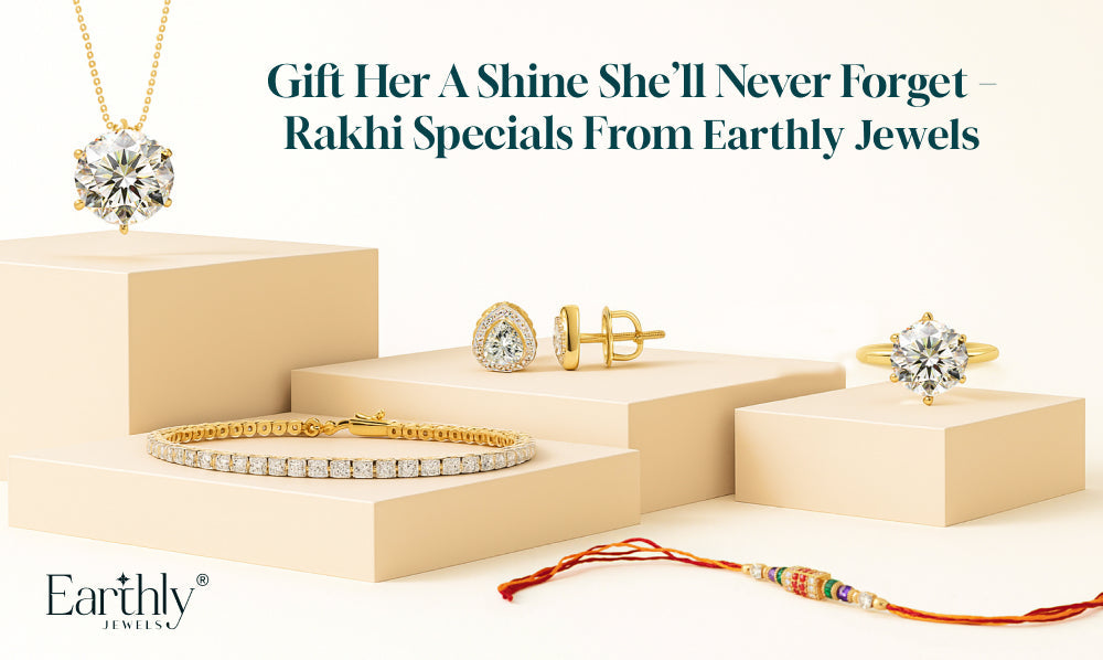 Gift Her a Shine She’ll Never Forget – Rakhi Specials from Earthly Jewels