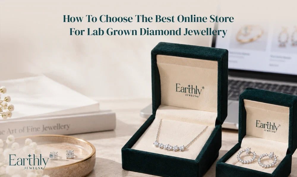 How to Choose the Best Online Store for Lab Grown Diamond Jewellery