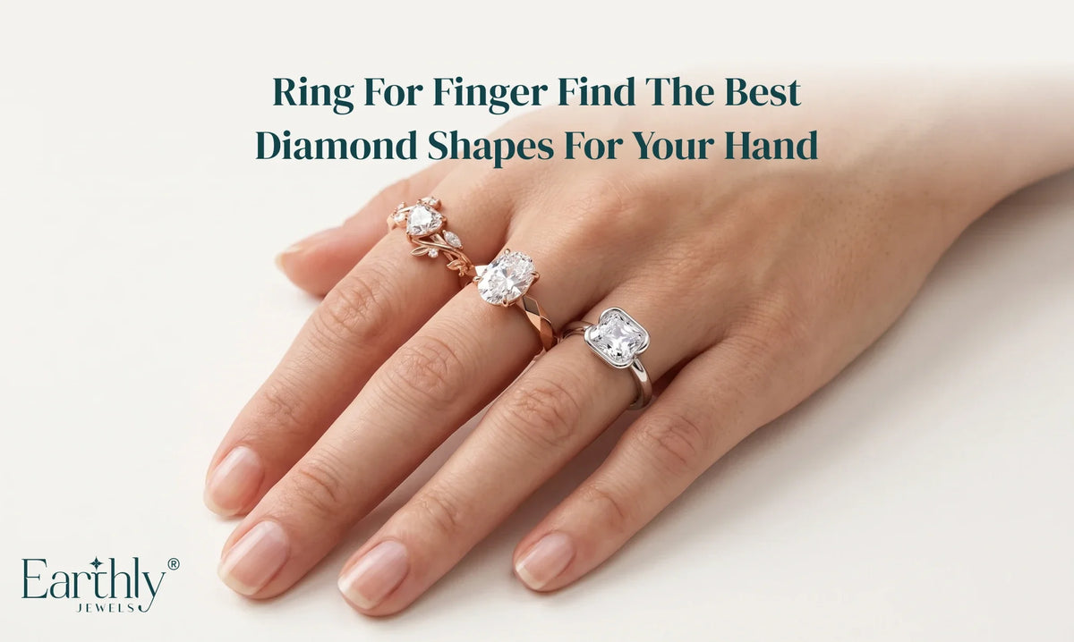 Find the Best Diamond Shapes for Your Hand | Earthly Jewels