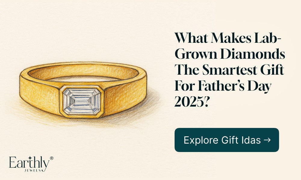 Lab Grown Diamonds the Smartest Gift for Father’s Day