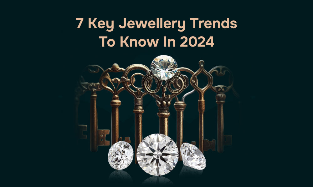 Key Jewelry Trends to Know in 2024