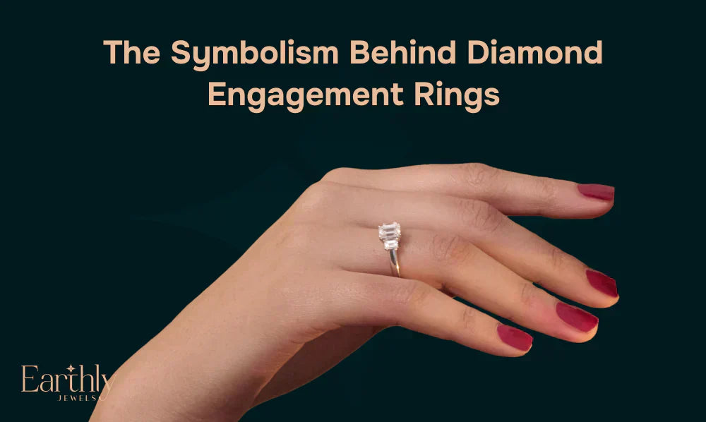 The Symbolism Behind Diamond Engagement Rings