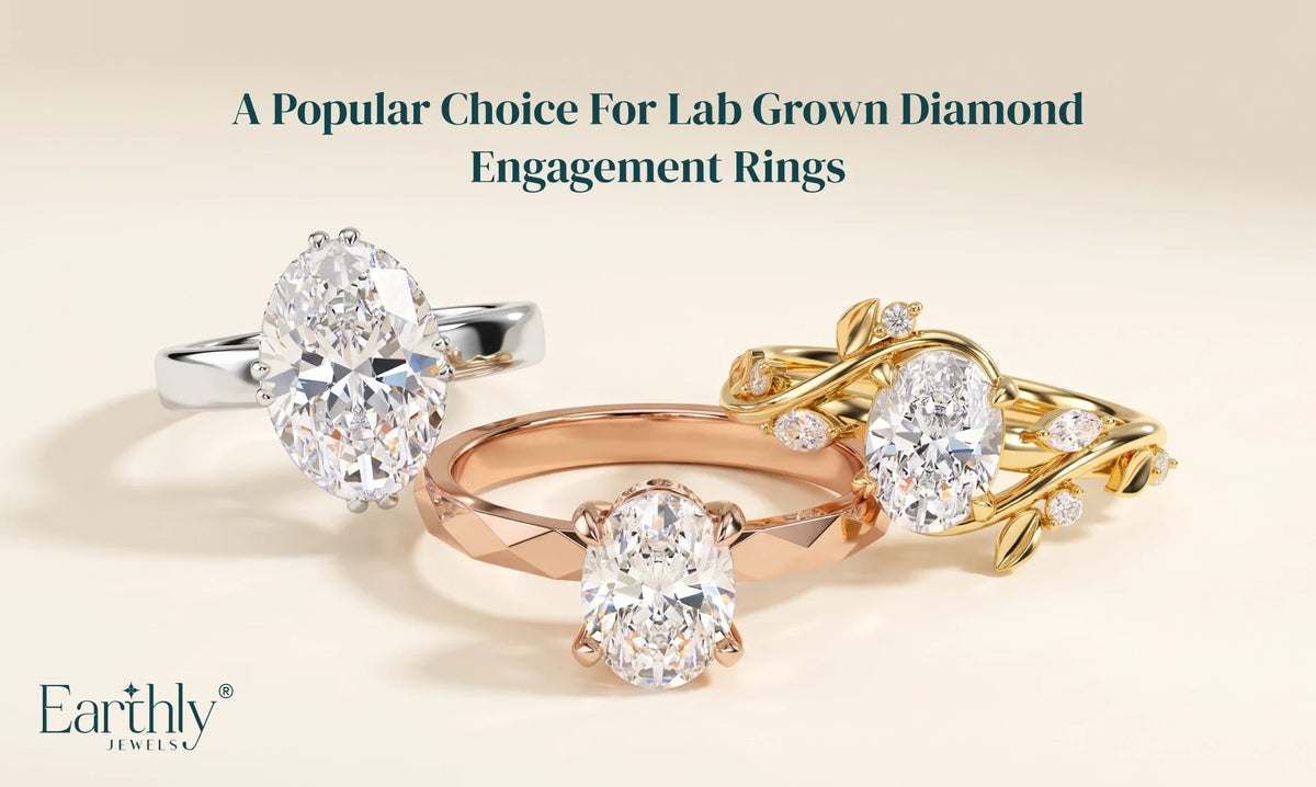 Oval Diamond: A Popular Choice for Lab Grown Diamond Engagement Rings