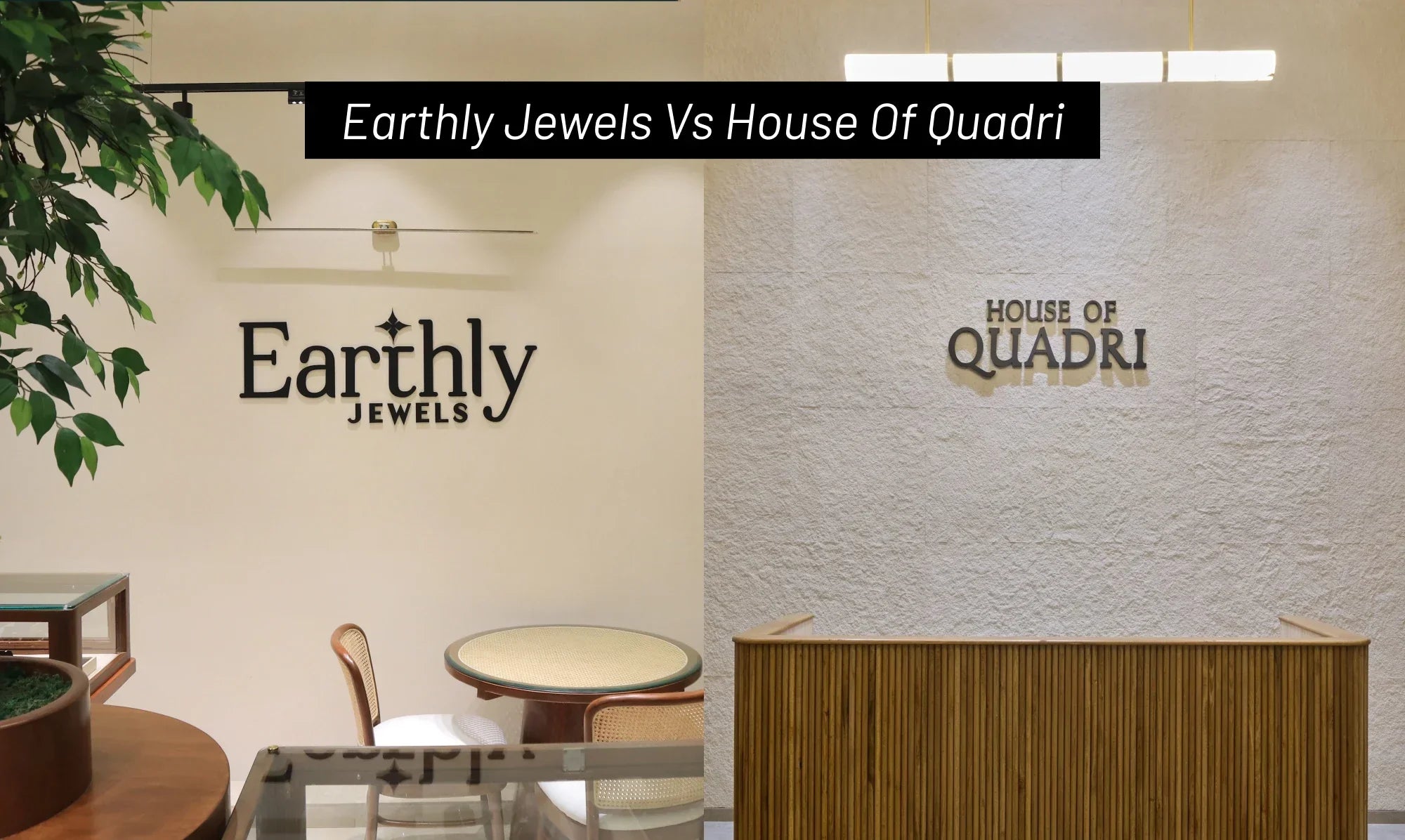 Earthly Jewels vs House of Quadri: Diamond Jewellery Compared