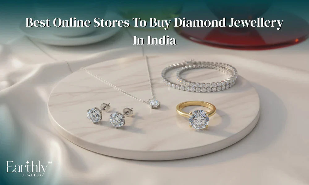Best Online Stores to Buy Diamond Jewellery in India (2026 Buyer's Guide)