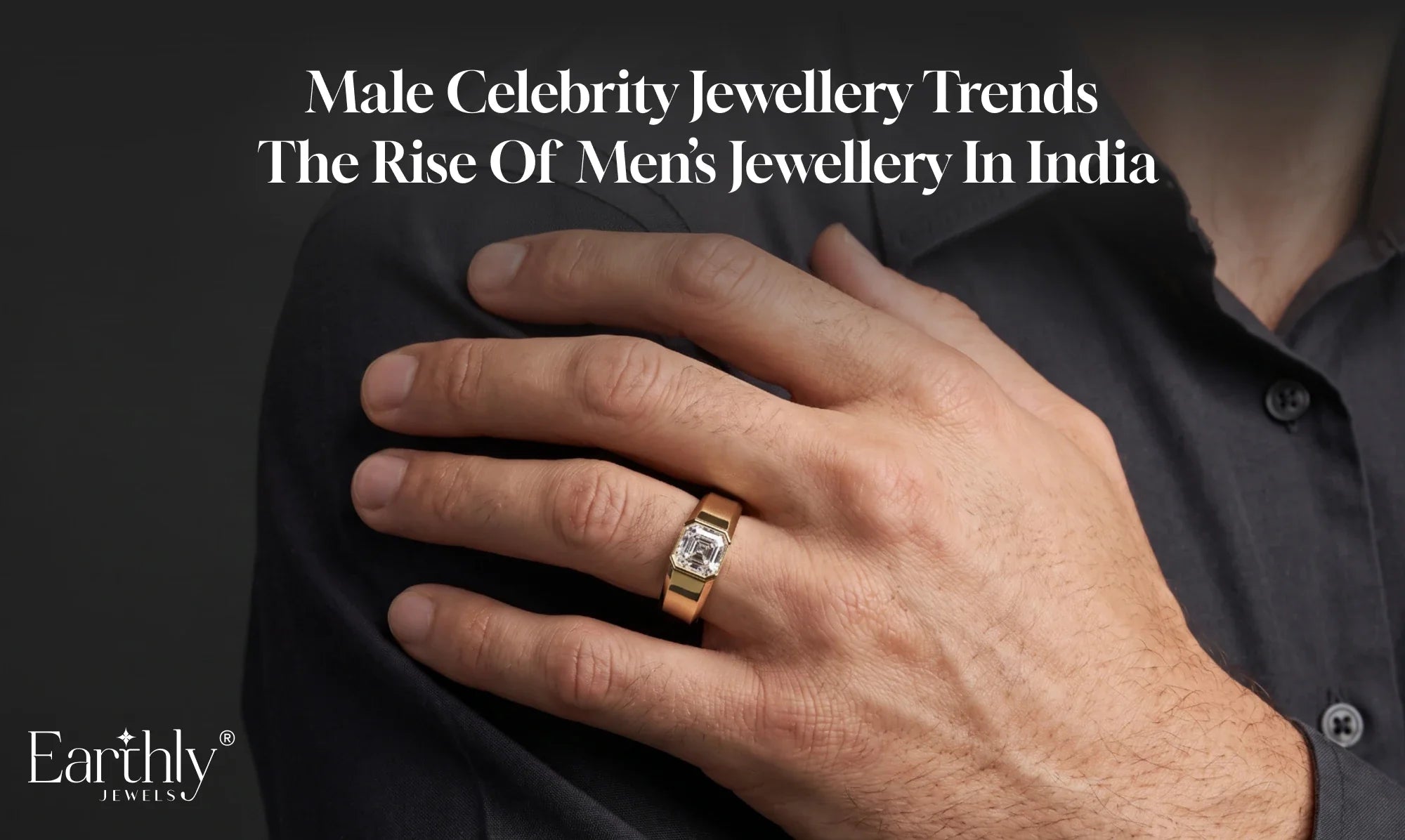Male Celebrity Jewellery Trends | Earthly Jewels