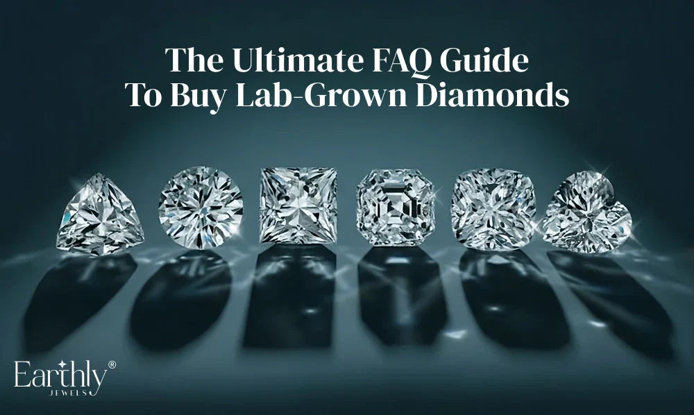 The Ultimate FAQ Guide to Buy Lab Grown Diamonds