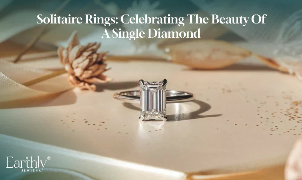 Solitaire Rings: The Simple Beauty of a Single Diamond