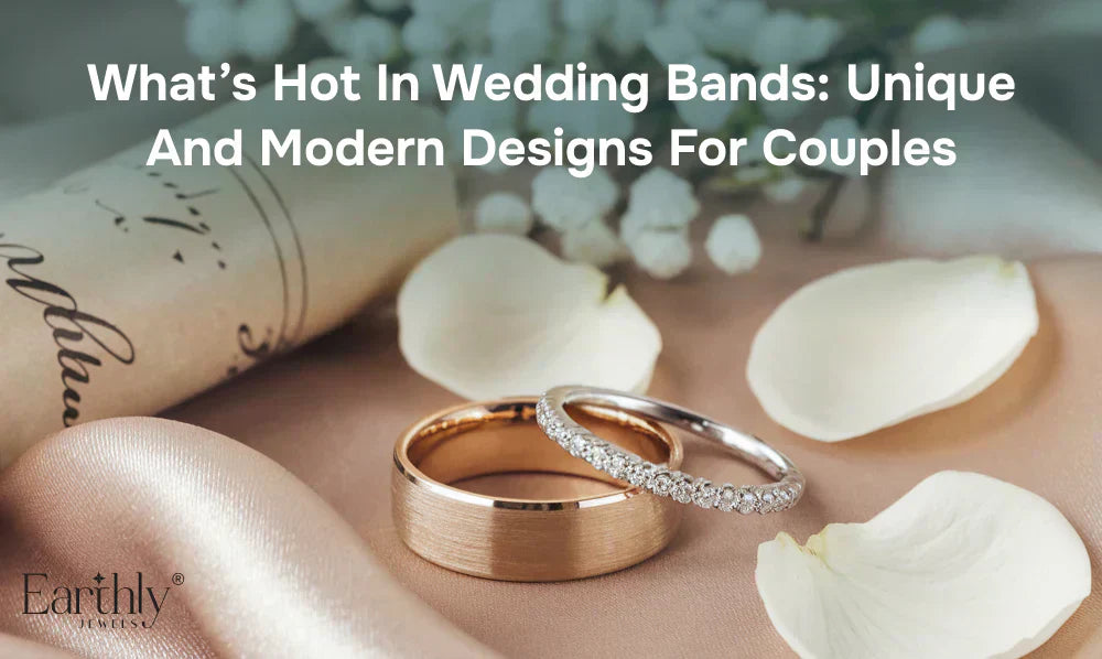 What’s Hot in Wedding Bands: Unique and Modern Designs